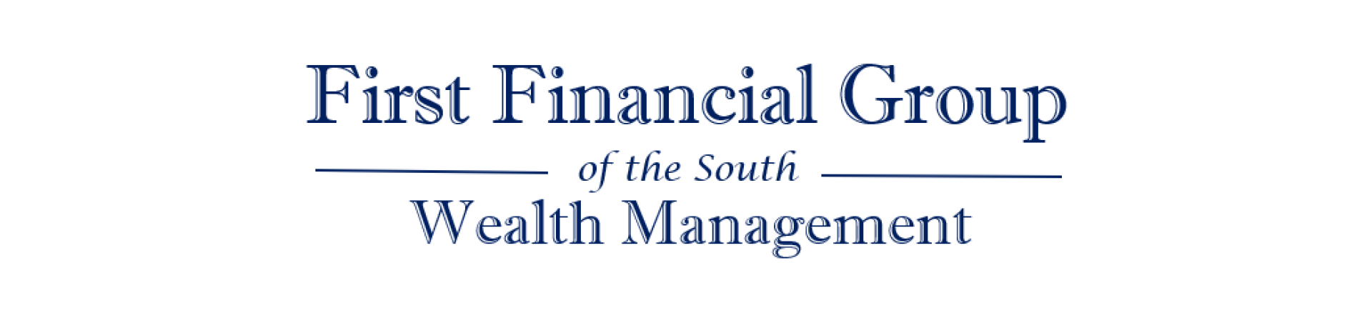           First Financial Group                  of the South                      Wealth Management